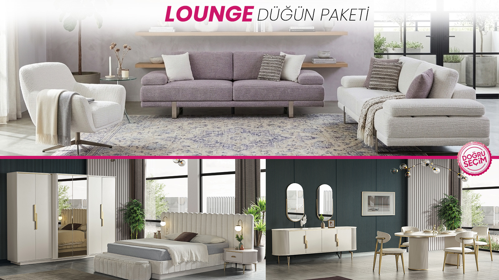 LOUNGE DÜĞÜN PAKETİ LOUNGE Düğün Paketi modern koltuk takımı, yatak odası ve yemek odası mobilyaları
