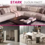 STARK DÜĞÜN PAKETİ oturma odası, yemek odası ve yatak odası takımı