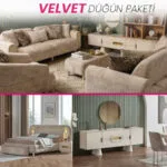 VELVET DÜĞÜN PAKETİ oturma grubu, yatak odası ve yemek odası takımı