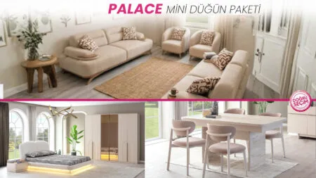 PALACE MİNİ DÜĞÜN PAKETİ salon, yatak odası ve yemek odası mobilyaları